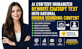 ai content humanizer rewrite chatgpt text into natural human sounding content