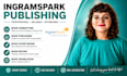handle your ingramspark publishing professionally