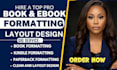 book and ebook formatting paperback formatting kindle formatting layout design