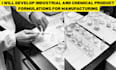 develop industrial and chemical product formulations for manufacturing