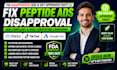 fix peptide ads disapproved, approve compliance issues on meta google ads