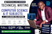 do professional technical writing in computer science and IT