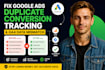 fix google ads duplicate conversion tracking and ga4 data mismatch