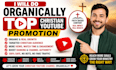 do organically top christian youtube promotion