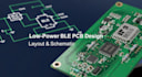 design low power ble pcb layout and schematic