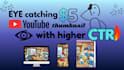 create a higher ctr youtube thumbnail