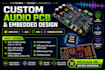 custom audio pcb, amplifier, dac and embedded systems with mcu
