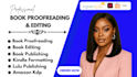 do book proofreading, editing, format amazon kdp, ingramspark, lulu publishing