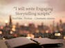 write engaging storytelling scripts and creative stories