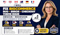 fix bigcommerce bug error checkout theme issue design redesign bigcommerce store