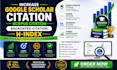 increase google scholar citation, scopus citation, backdated citation, h index
