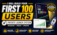 build your first 100 users with a private launch system