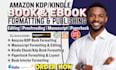 do manuscript formatting, book typesetting, paperback formatting for amazon kdp