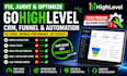 fix, audit and optimize your gohighlevel CRM, funnel and automation
