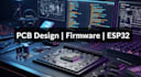 do circuit design, pcb design, pcb layout, firmware development, esp32
