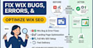 fix wix bug or any error in wix, landing page, optimize wix seo