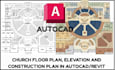 draw church floor plan, elevation and construction plan