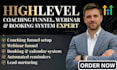 build gohighlevel coaching funnel ghl webinar highlevel booking system