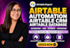 build airtable automation, airtable CRM, airtable database softr airtable expert