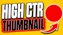 high CTR youtube thumbnails