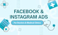 setup high converting facebook ads for general and  specialist doctors, clinics