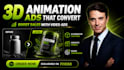 create custom 3d animation and high converting video ads for your marketing
