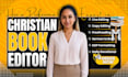 do christian book editing, proofread, sermon to book editor, daily devotional