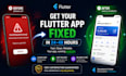 fix flutter app bugs, errors and crashes fast