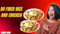 do fried rice and chicken