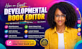 do developmental book editing book editing and formatting