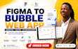 convert figma design into functional bubble web app and landing page bubble io