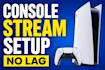 set up ps5 xbox streaming with capture card in obs no lag