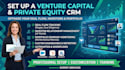 set up a venture capital and private equity CRM