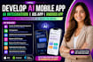 develop ai mobile app, ai integration ios app, android app, mobile app