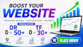 boost domain rating 50 plus, trust flow tf 30 plus