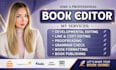 proofread, developmental book edit, fiction novel, memoir, children book