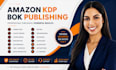 amazon kdp book publishing, kdp book formatting and publish book on amazon