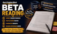 be your beta reader  give detailed feedback on your manuscript