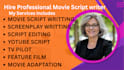 write professional movie script, screenplay or film script, adapt your novel