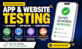 do QA review, app testing, ios app website testing, and user feedback
