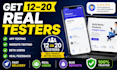 provide real 12 tester, 20 testers for google play console closed app testing