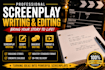 write, edit, rewrite movie scripts and professional screenplays, film script
