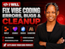fix vibe coding errors bugs cleanup lovable base44 openhands