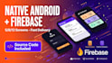 develop native android kotlin app with firebase database