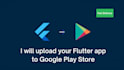 upload your flutter app to google play store