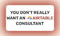 be your airtable consultant and airtable expert