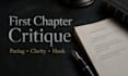 critique your first chapter for pacing, clarity, and hook
