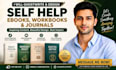 ghostwrite and design any self help journal, workbook, ebook, and booklet