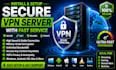 install and setup a secure vpn server with fast and reliable service