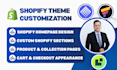 customize redesign your shopify theme professionally bug fix and custom coding